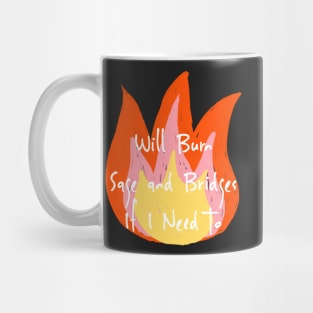 Will Burn Sage and Bridges if I need to Mug